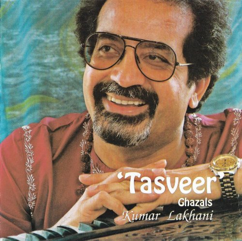 Kumar Lakhani - 'Tasveer' Ghazals (1992)