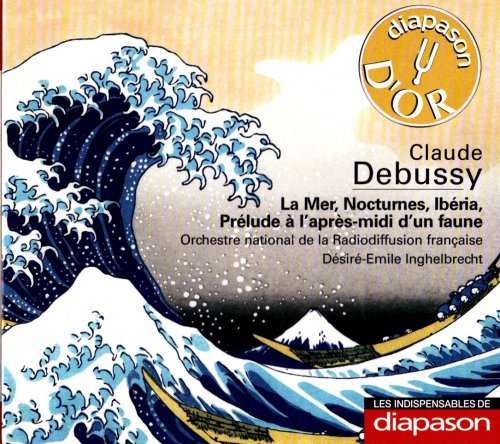 Desire-Emile Inghelbrecht, Orchestre National de la Radiodiffusion Francaise - Debussy: La Mer, Nocturnes, Ibéria, Prélude À L'Après-Midi D'Un Faune (2009)