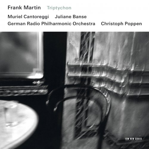 Muriel Cantoreggi, Juliane Banse, Christoph Poppen - Martin: Triptychon (2008)