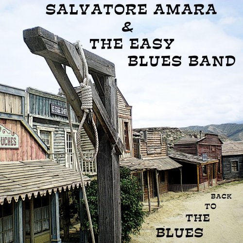 Salvatore Amara, The Easy Blues Band - Back to the Blues (2011)