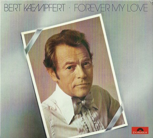 Bert Kaempfert - Forever My Love (1975) [2011]