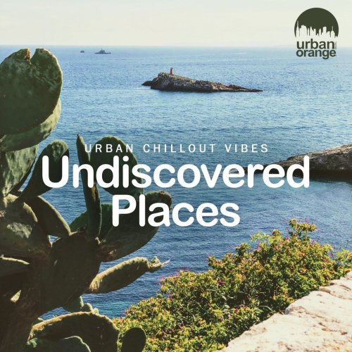 VA - Undiscovered Places: Urban Chillout Vibes (2021)