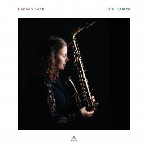 Hannah Koob - Die Fremde (2021) [Hi-Res]