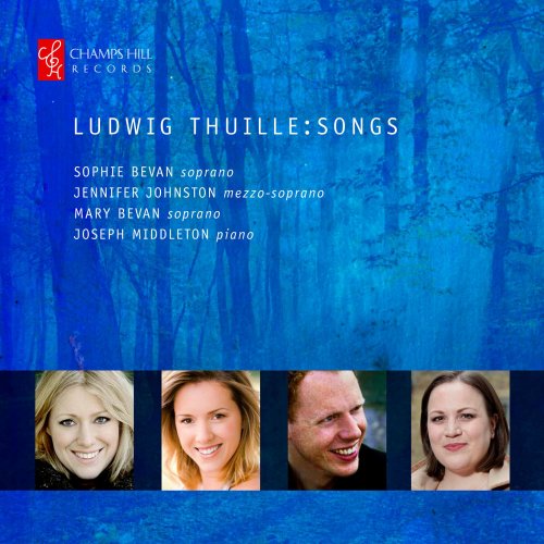 Sophie Bevan - Ludwig Thuille: Songs (2013)