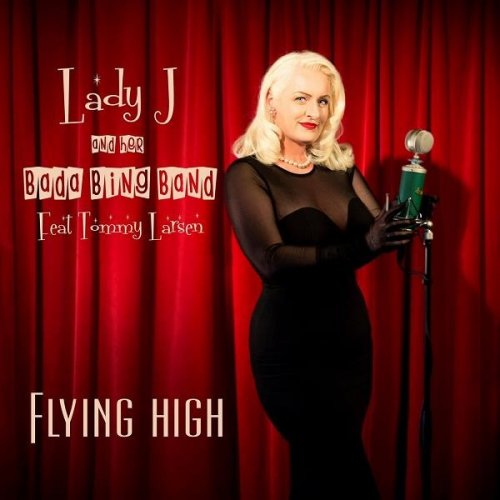 Lady J & Her Bada Bing Band - Flying High (2017)