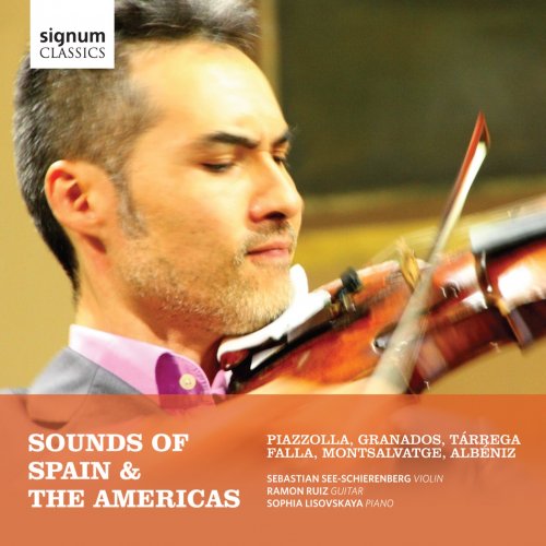 Sebastian See-Schierenberg, Ramon Ruiz, Sophia Lisovskaya - Sounds of Spain & The Americas (2015) [Hi-Res]