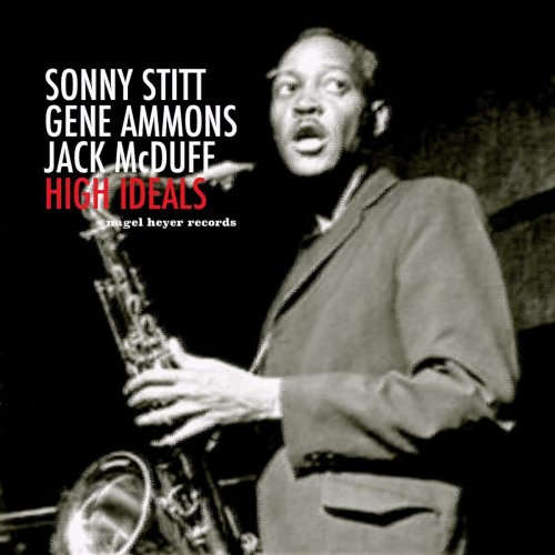 Sonny Stitt, Gene Ammons, Jack McDuff - High Ideals (2021)