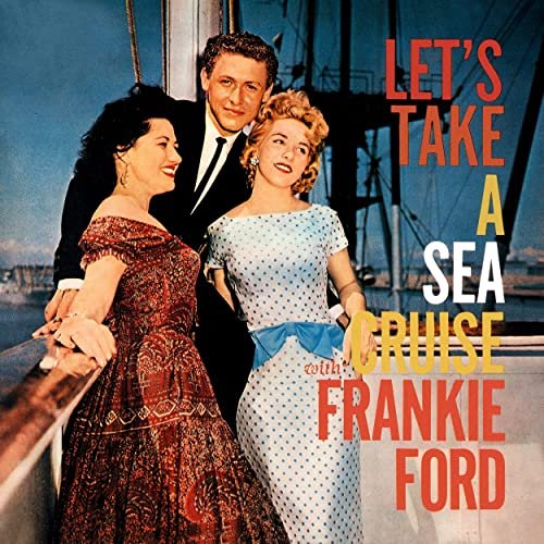 Frankie Ford - Let's Take a Sea Cruise with Frankie Ford (Deluxe Edition) (2021)