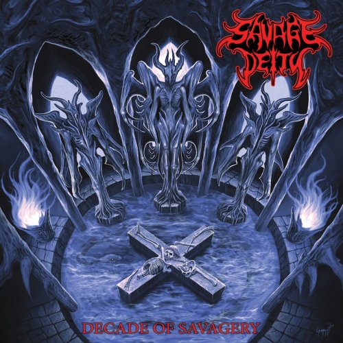 Savage Deity - Decade of Savagery (2021) Hi-Res