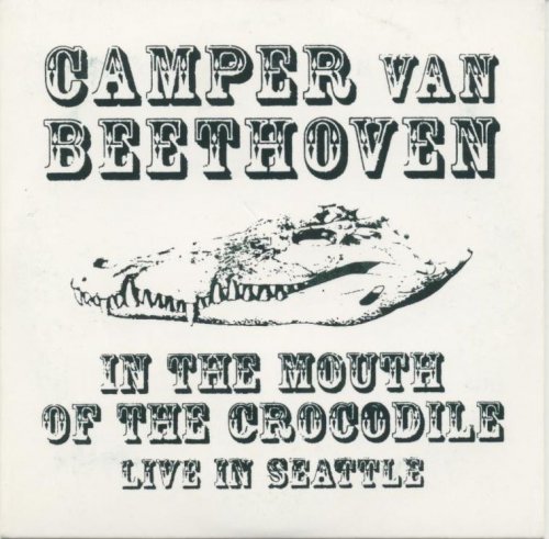 Camper Van Beethoven - In the Mouth of the Crocodile - Live in Seattle (2004)