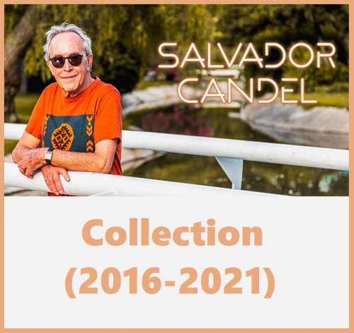 Salvador Candel - Collection (2016-2021)