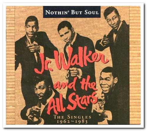 Jr. Walker & The All-Stars - Nothin' But Soul: The Singles 1962-1983 [2CD Remastered Set] (1994)
