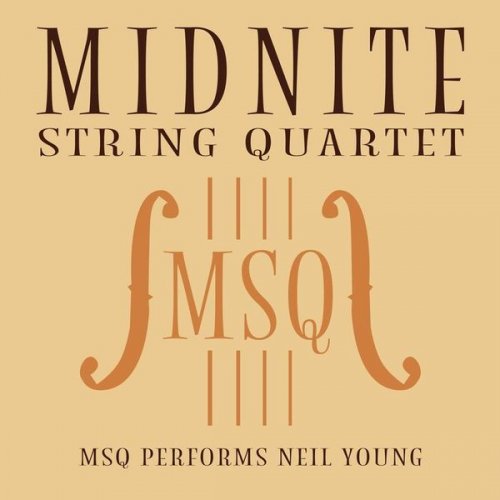 Midnite String Quartet - MSQ Performs Neil Young (2021)