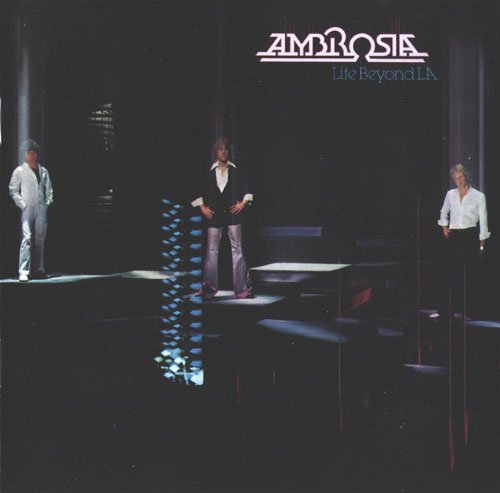 Ambrosia - Life Beyond L.A. (Reissue) (1978/1995)