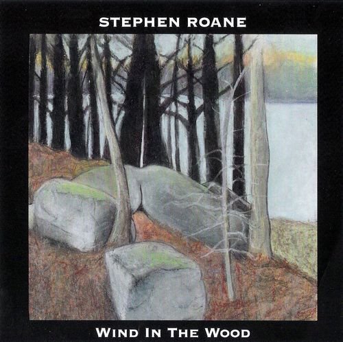 Stephen Roane - Wind In The Wood (2000) CD-Rip