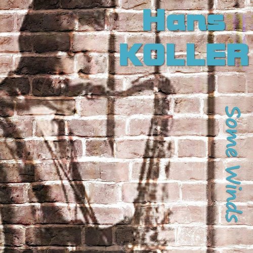 Hans Koller - Some Winds (2021)