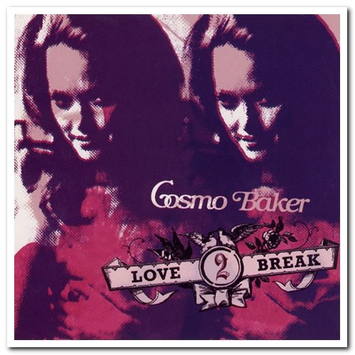 VA - Cosmo Baker - Love Break 1 & 2 (2005/2006)