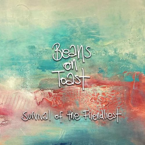Beans On Toast - Survival of the Friendliest (2021) Hi-Res