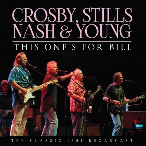 Crosby, Stills, Nash & Young - This One's For Bill (2021)