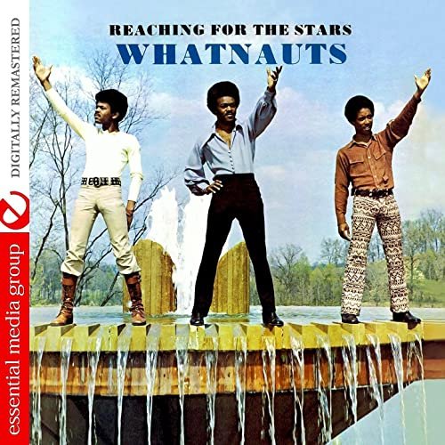 The Whatnauts - Reaching For The Stars (Remastered) (2011)