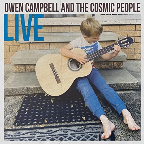 Owen Campbell - Owen Campbell and The Cosmic People LIVE (2021)