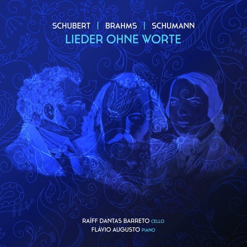 Raïff Dantas Barreto & Flávio Augusto - Lieder ohne Worte (2021) [Hi-Res]