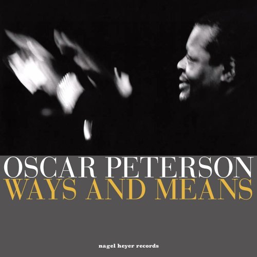 Oscar Peterson - Ways and Means (2021)