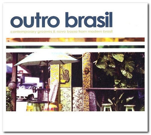 VA - Outro Brasil: Contemporary Grooves & Nova Bossa From Modern Brasil [2CD Set] (2003)