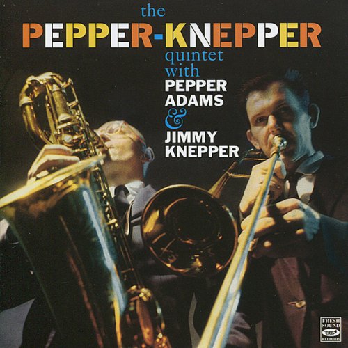 Pepper Adams and Jimmy Knepper - The Pepper, Knepper Quintet (1958) Cd-Rip