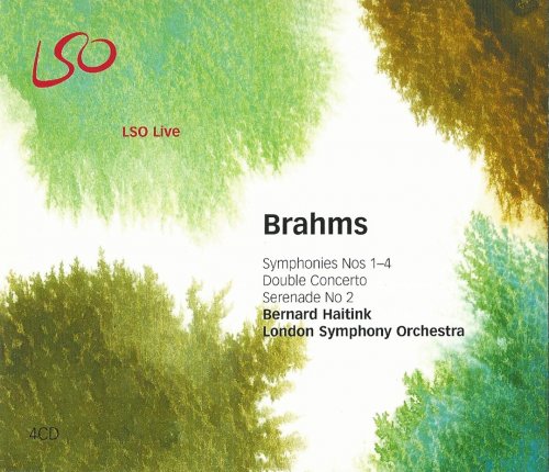 London Symphony Orchestra, Bernard Haitink - Brahms: Symphonies Nos. 1-4 / Double Concerto / Serenade No. 2 (2005)