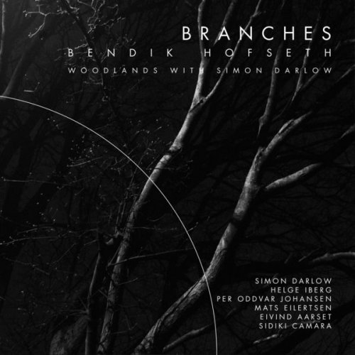 Bendik Hofseth - Branches (2021)
