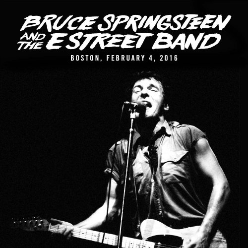 Bruce Springsteen & The E Street Band - 2016-02-04 TD Garden, Boston, MA (2016)