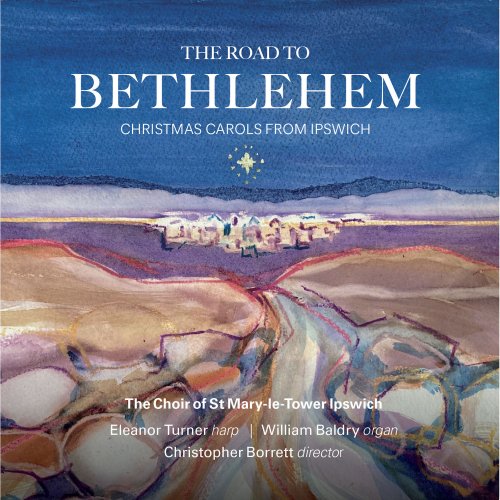 Various Composers - The Road to Bethlehem: Christmas Carols from Ipswich (2021) Hi-Res