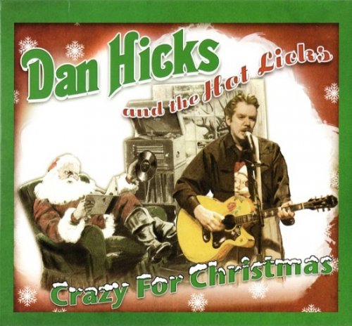 Dan Hicks & The Hot Licks - Crazy for Christmas (2010)