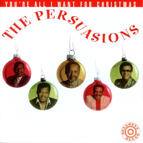 The Persuasions - You're All I Want For Christmas (1997)