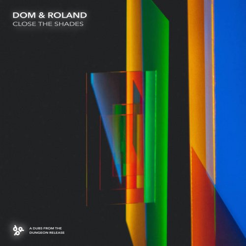 Dom & Roland - Close The Shades (2021)