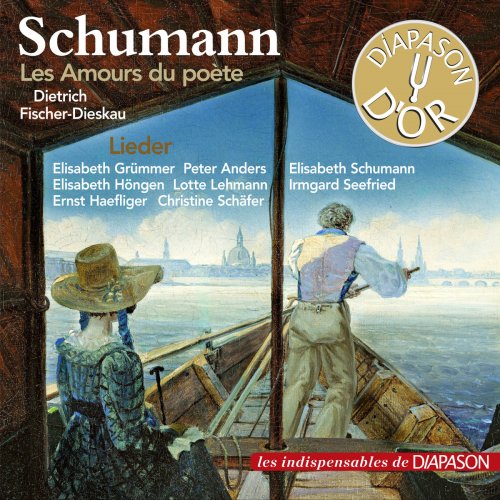 Dietrich Fischer-Dieskau, Gerald Moore, Elisabeth Grümmer, Hugo Dietz, Ernst Haefliger - Schumann: Les Amours du poète (2016)