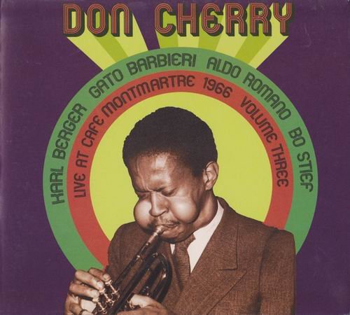 Don Cherry - Live at Cafe Montmartre 1966 Volume Three (2009)