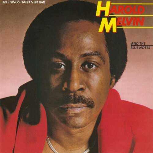 Harold Melvin & The Blue Notes - All Things Happen In Time (1981)