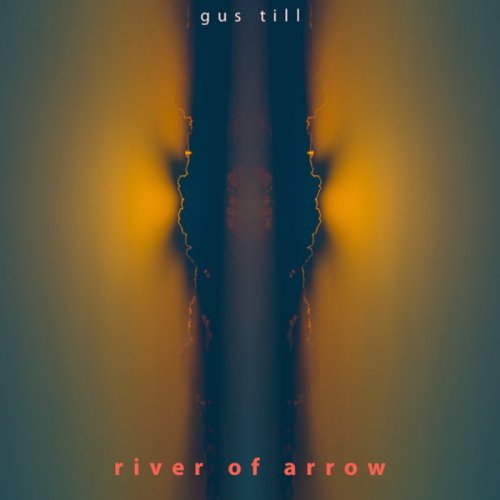 Gus Till - River of Arrow (2021)