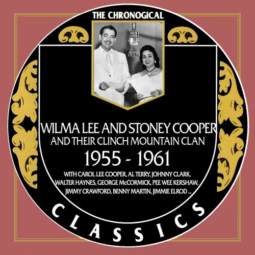 Wilma Lee And Stoney Cooper - Wilma Lee And Stoney Cooper 1955-1961 (2015)