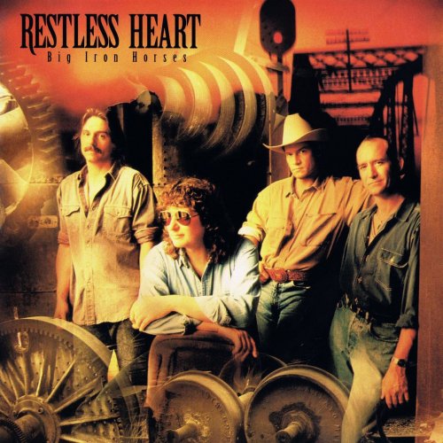 Restless Heart - Big Iron Horses (1992)