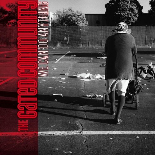 The Gated Community - We Can Do Anything (2015)