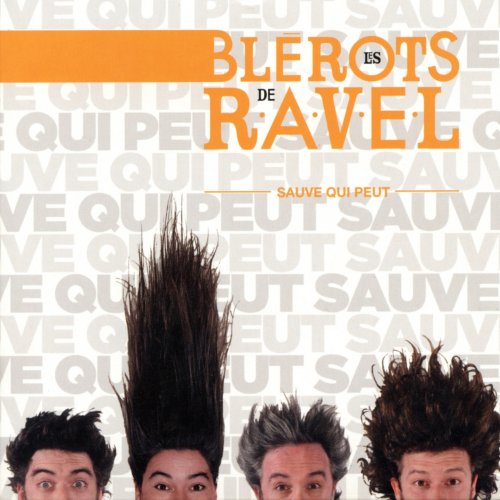 Les Blerots de R.A.V.E.L. - Sauve qui peut (2010)