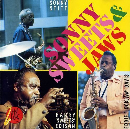 Sonny Stitt, Harry Sweets Edison & Eddie Lockjaw Davis - Sonny, Sweets & Jaws (1993)