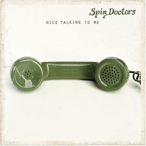 Spin Doctors - Nice Talking To Me (2005)