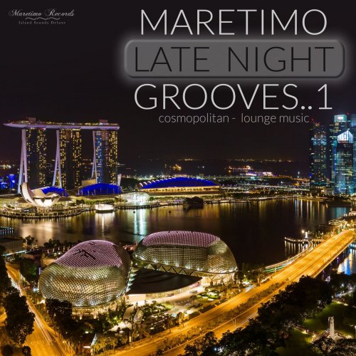 VA - Maretimo Late Night Grooves, Vol. 1 - Cosmopolitan Lounge Music (2021)