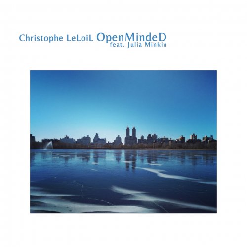 Christophe Leloil - OpenMindeD (2021) Hi-Res