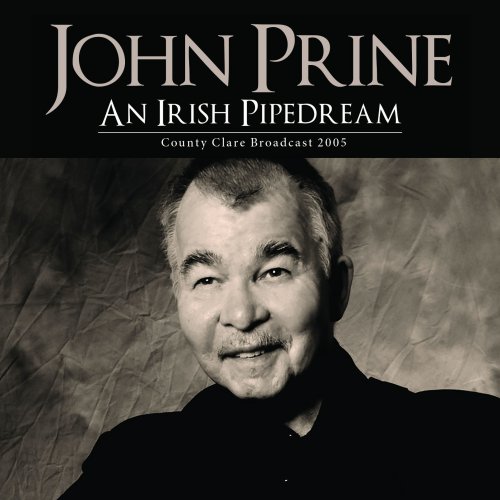 John Prine - An Irish Pipedream (2021)