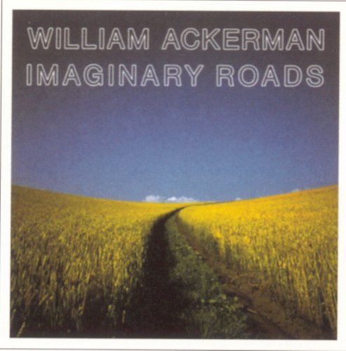 William Ackerman - Imaginary Roads (1988)